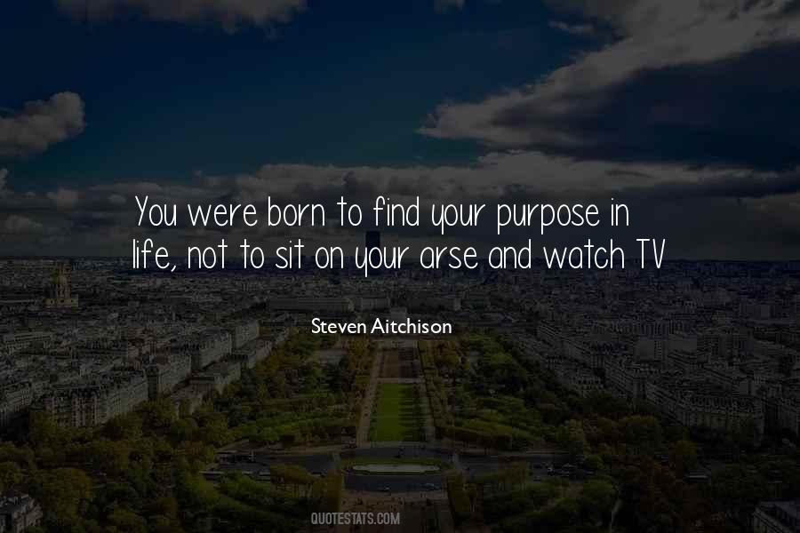 Born With Purpose Quotes #1509537