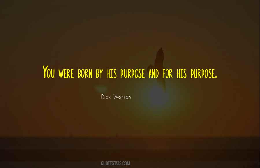 Born With Purpose Quotes #452362