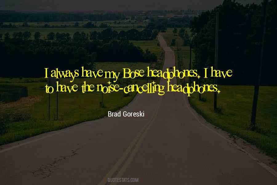 Bose Headphones Quotes #1836803