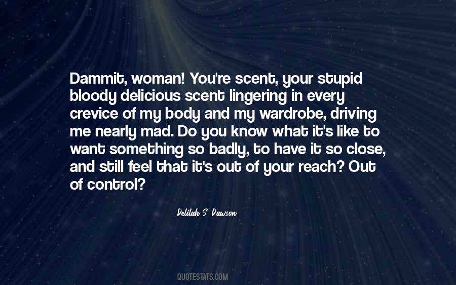 Nothing Like A Mad Woman Quotes #99011