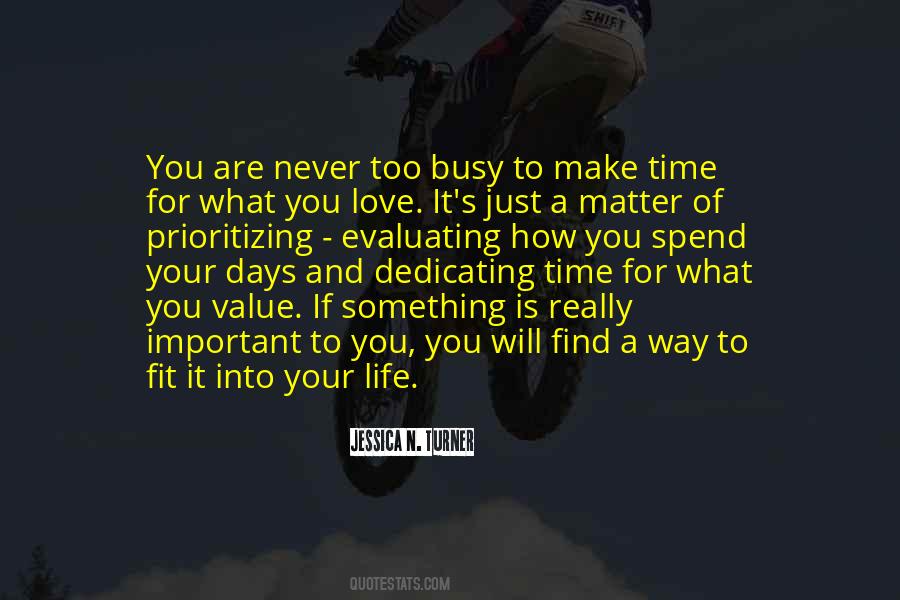 No Matter How Busy Life Gets Quotes #275418