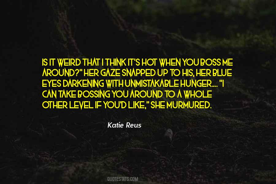 Bossing Around Quotes #707546
