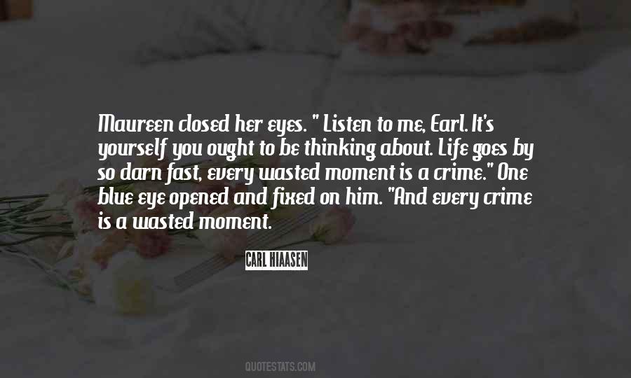 A Wasted Life Quotes #1101573