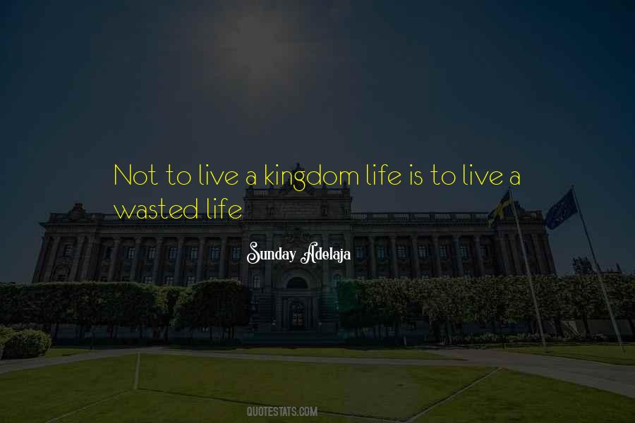 A Wasted Life Quotes #117828