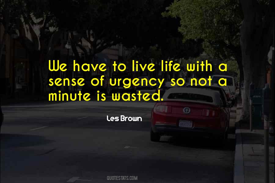 A Wasted Life Quotes #1275250