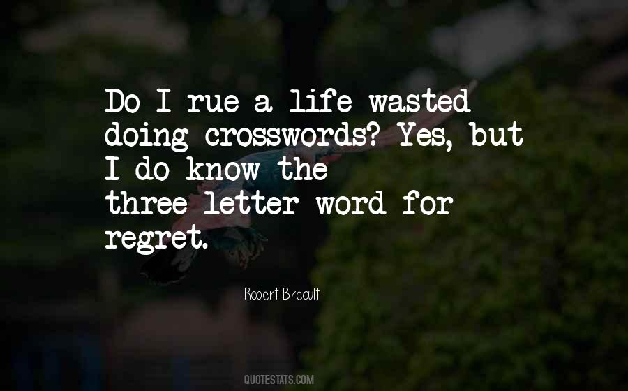 A Wasted Life Quotes #131977