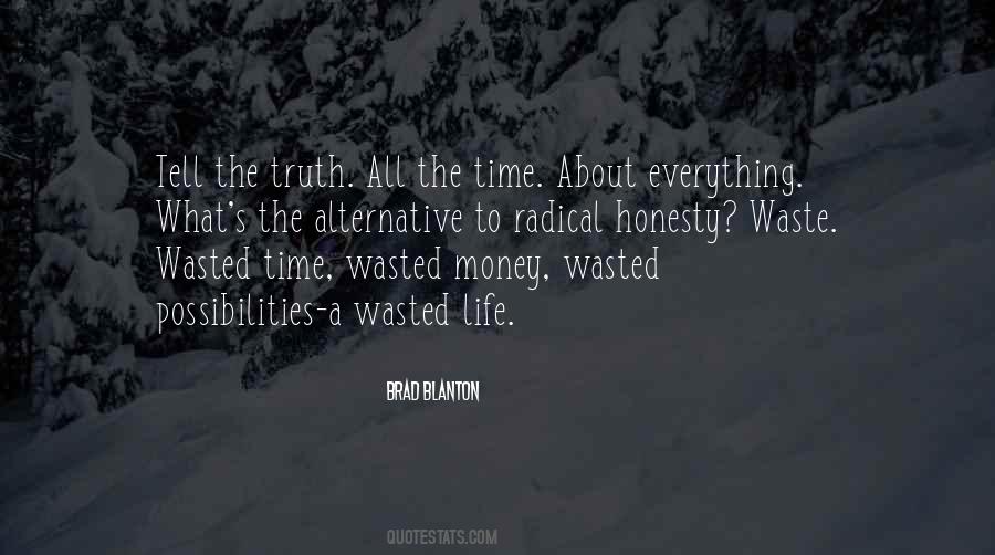 A Wasted Life Quotes #1326431