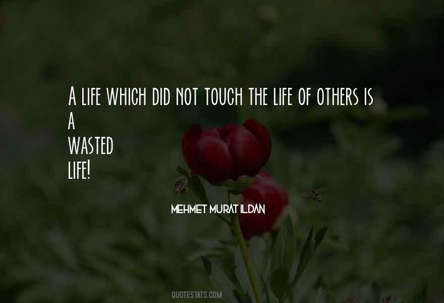 A Wasted Life Quotes #1678403