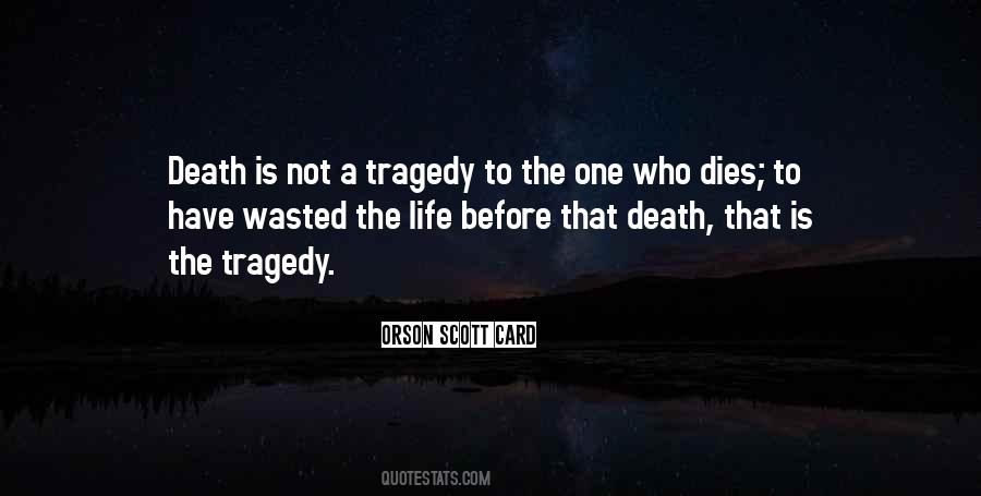 A Wasted Life Quotes #360159