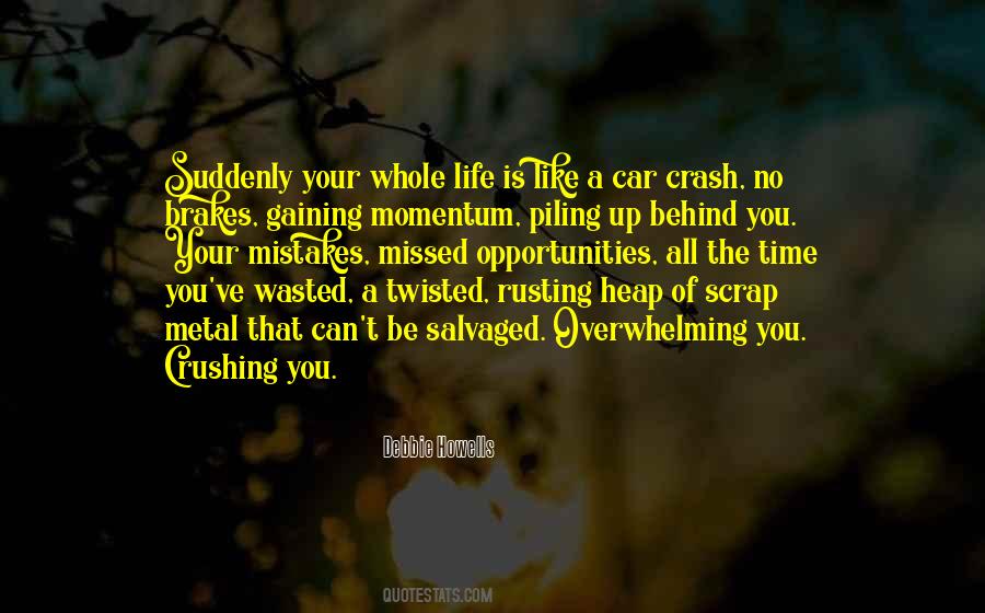 A Wasted Life Quotes #384456