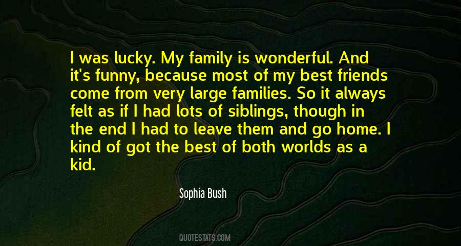 Families Worlds Quotes #30540