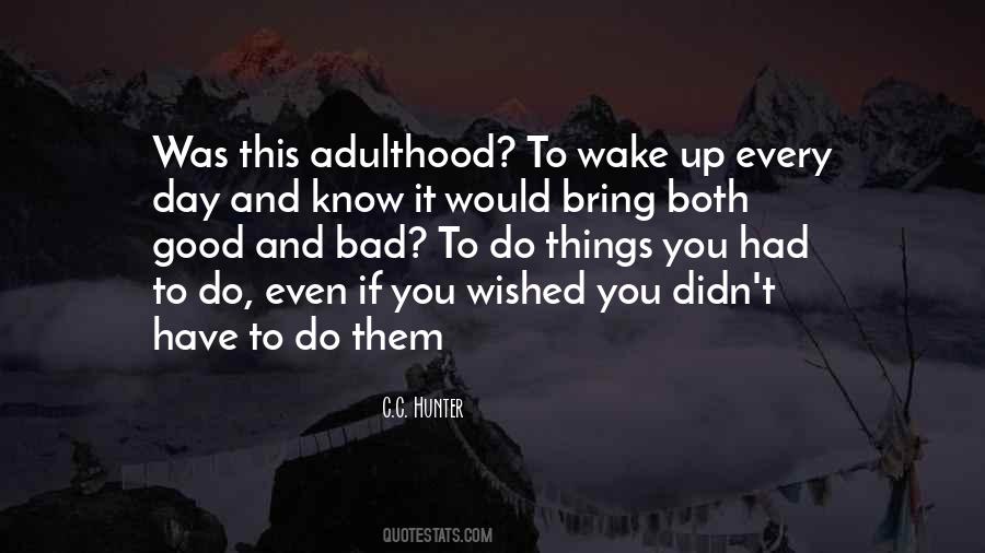 Both Good And Bad Quotes #1410895