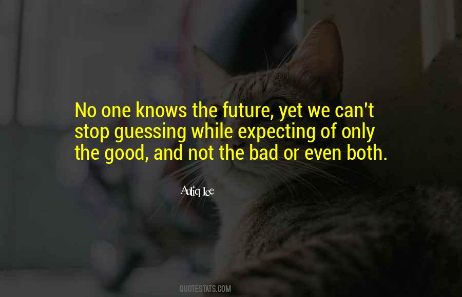 Both Good And Bad Quotes #612070