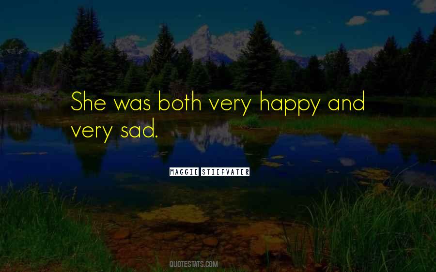 Both Happy And Sad Quotes #391419