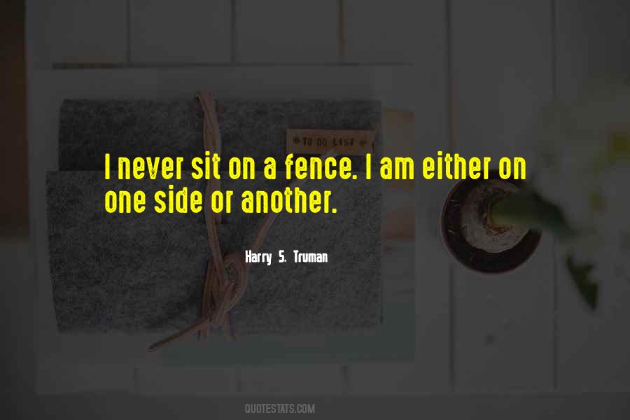 Both Sides Of The Fence Quotes #956518