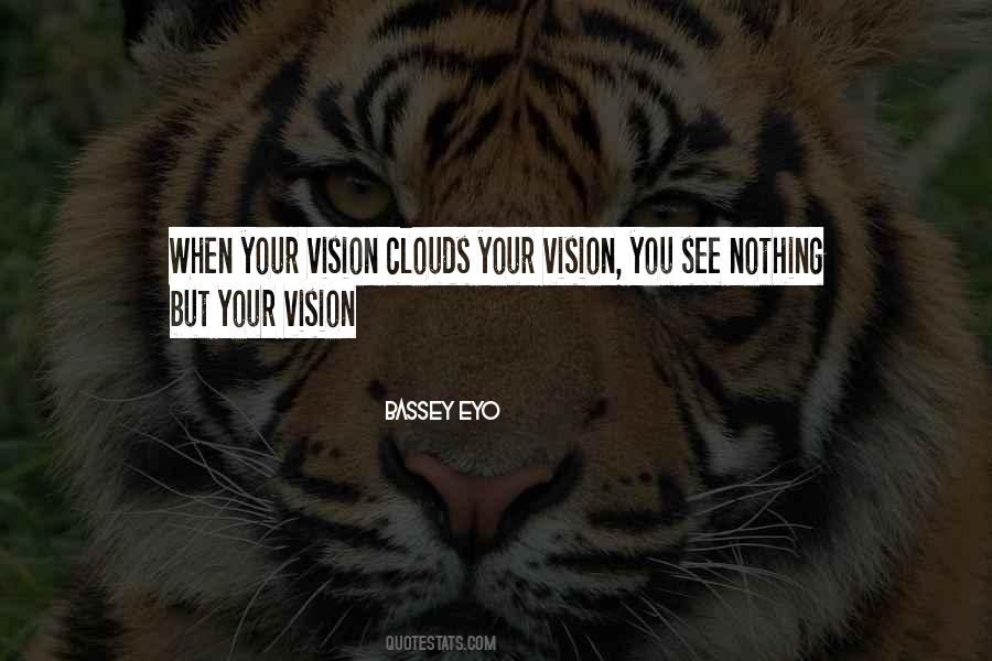 Vision See Quotes #106188