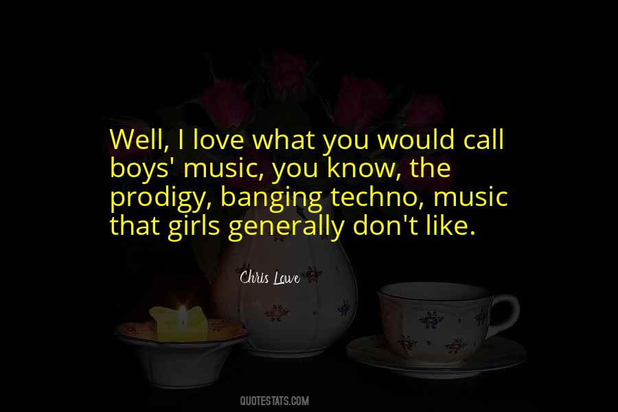 I Love What Quotes #1015812