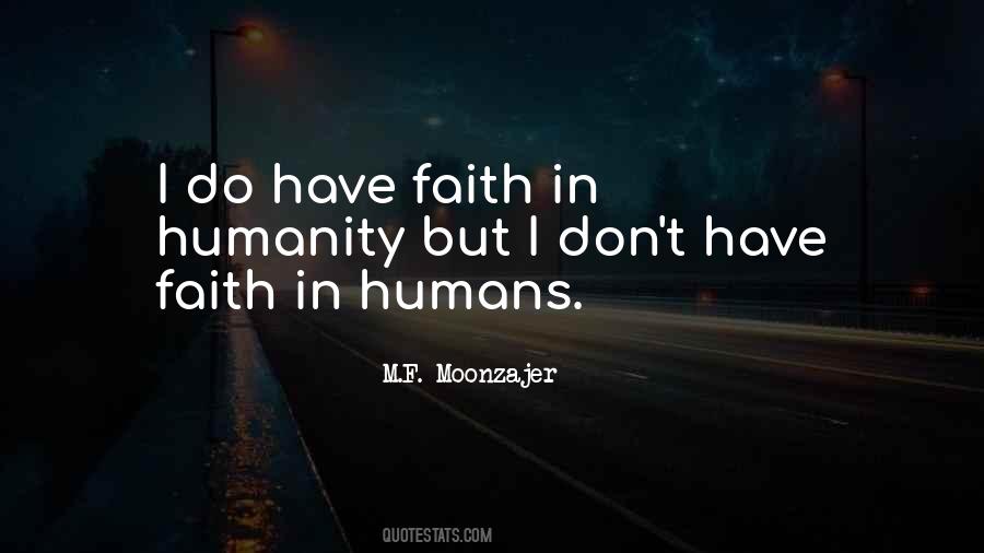 Humans Humanity Quotes #1558024
