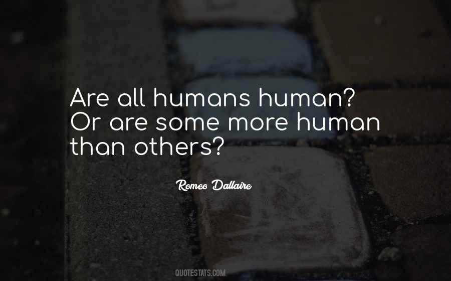 Humans Humanity Quotes #1702108