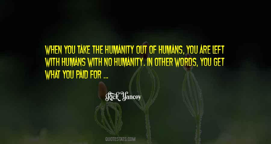 Humans Humanity Quotes #751261