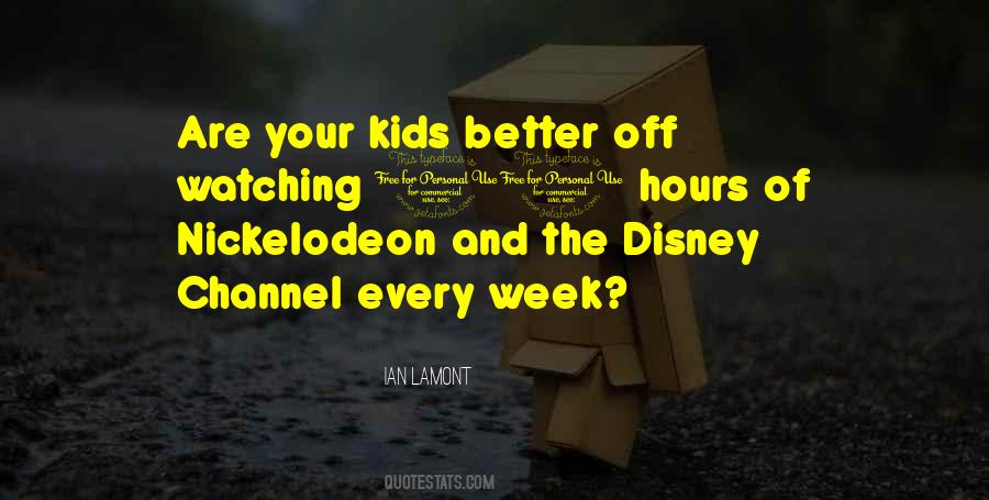 Your Kids Are Watching Quotes #1070176