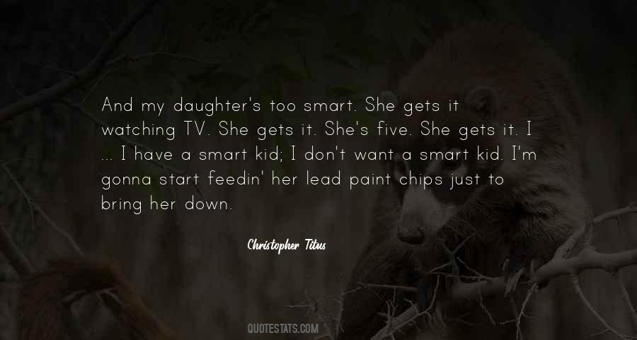 Your Kids Are Watching Quotes #471313