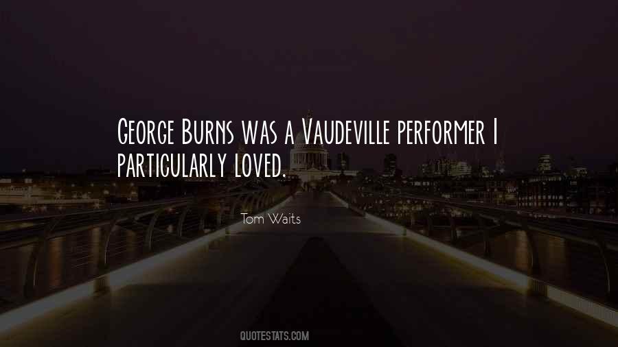 Vaudeville Performer Quotes #1467627