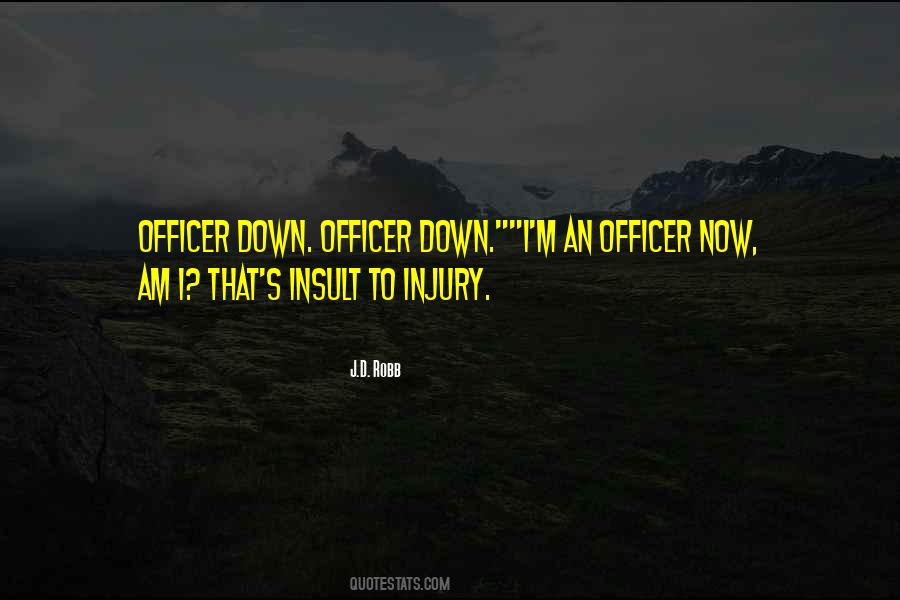 Officer Down Quotes #1450299