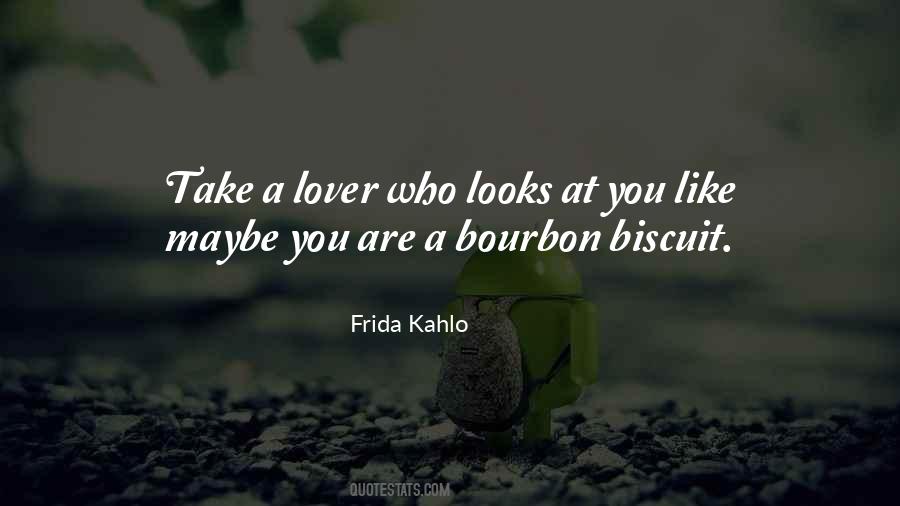 Bourbon Biscuits Quotes #1342464