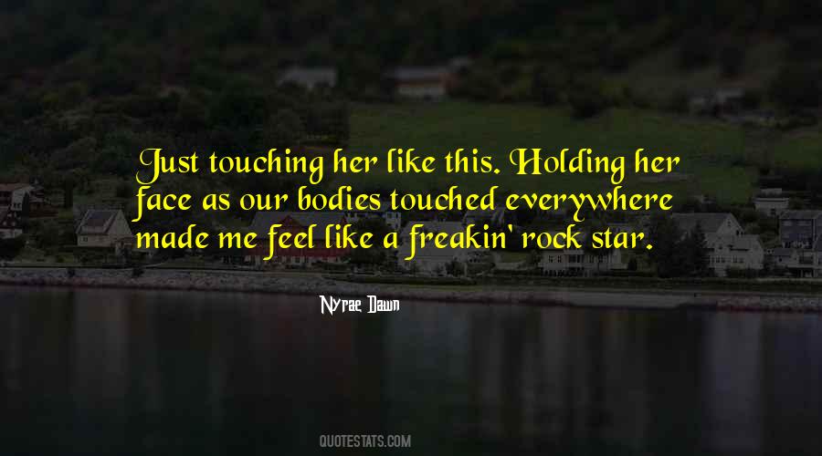 Touching His Face Quotes #397516