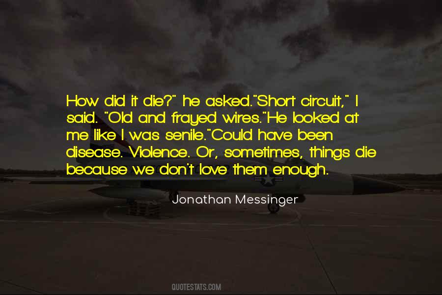 Even When We Are Old And Senile Quotes #173274