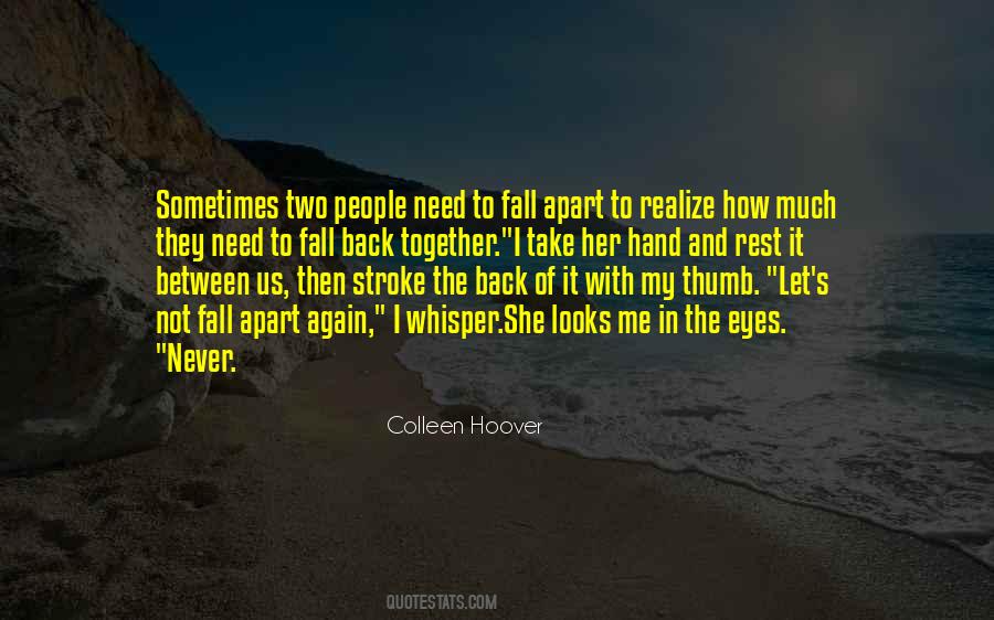 Fall Apart Sometimes Quotes #1693394