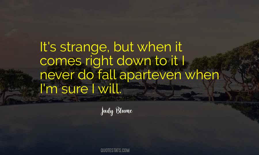 Fall Apart Sometimes Quotes #33112