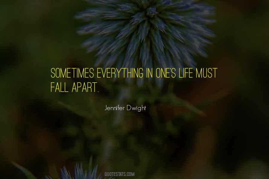 Fall Apart Sometimes Quotes #679308