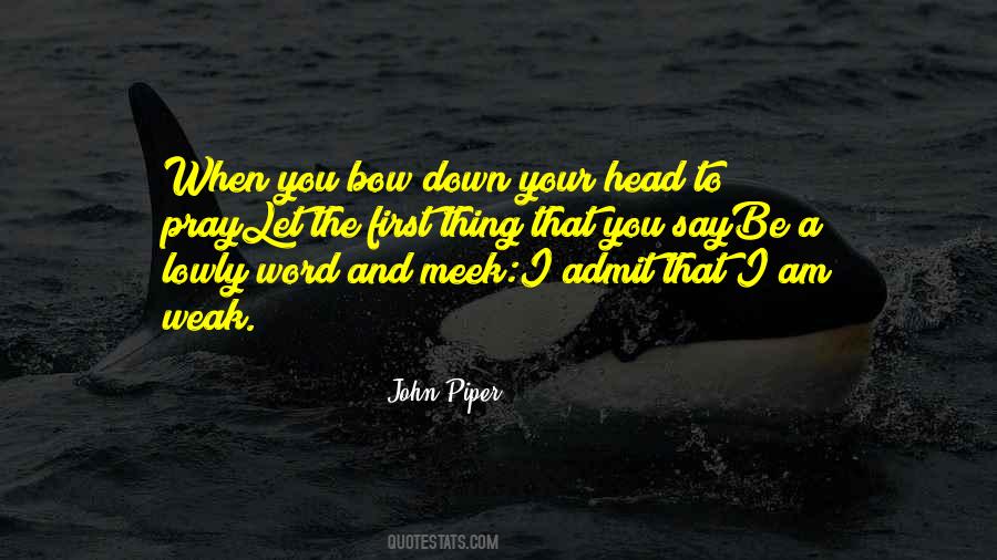 Bow My Head Quotes #1687463