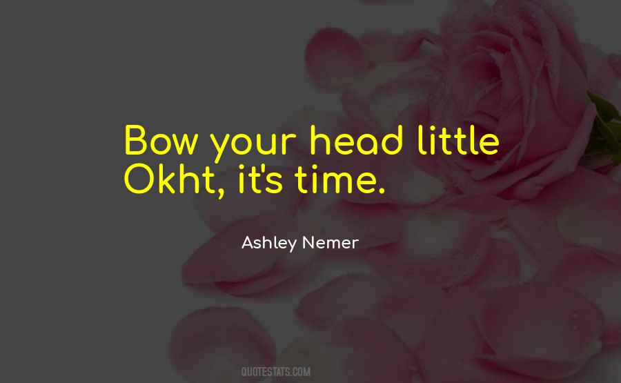 Bow My Head Quotes #1784067