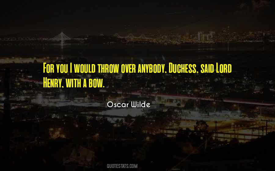 Bow Quotes #1389444