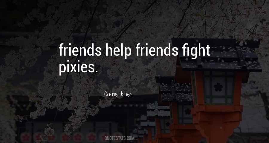 Friends Fight Quotes #1011653