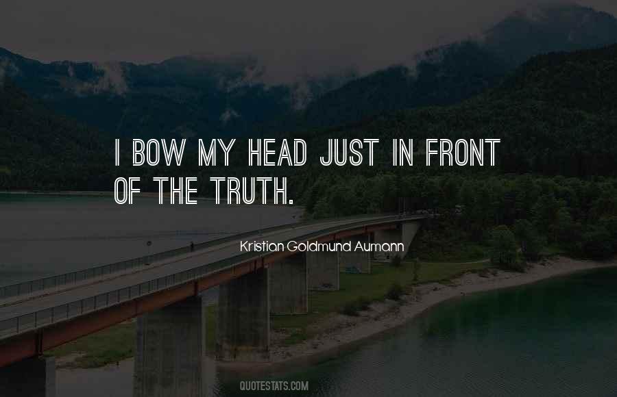 Bow Your Head Quotes #88441