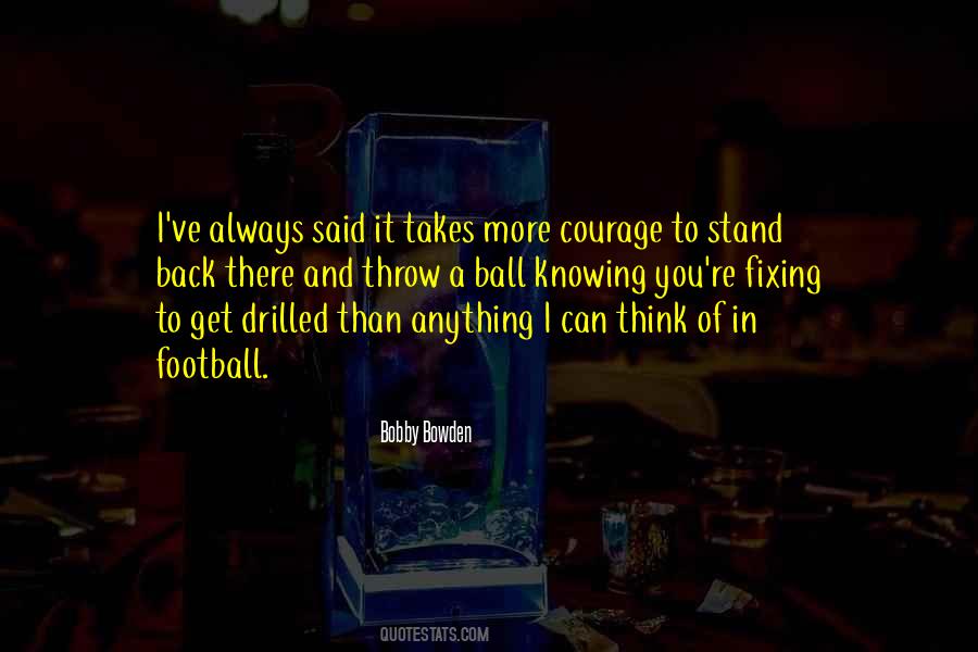 Bowden Quotes #2515