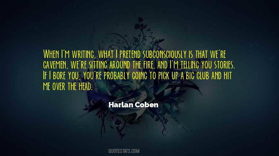 Harlan Coben Writing Quotes #998327