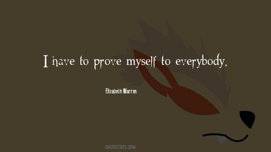 Prove Myself Quotes #112708
