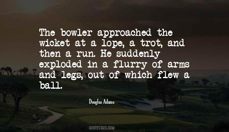 Bowler Quotes #1566310