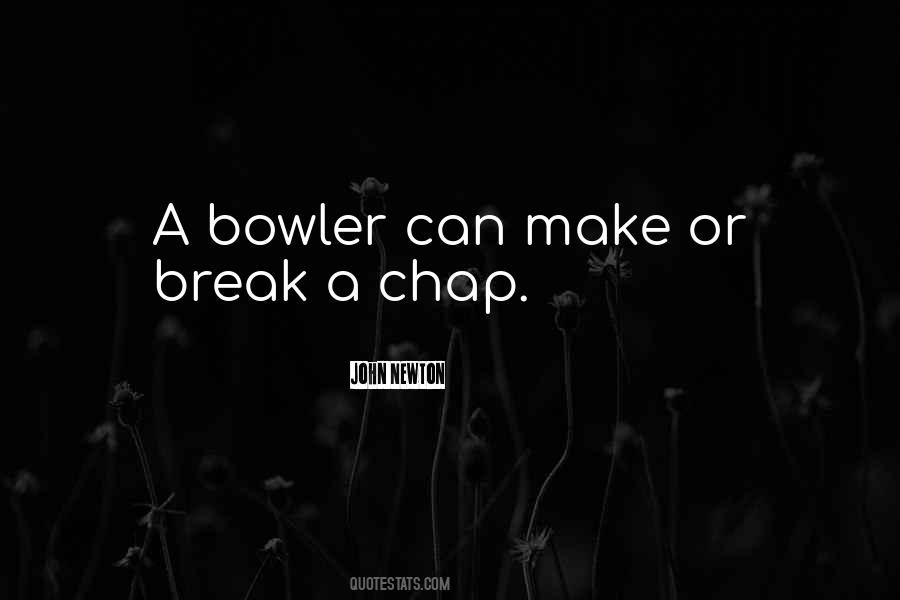 Bowler Quotes #1856890