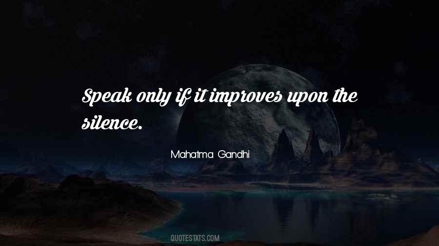 Speak With Silence Quotes #187070