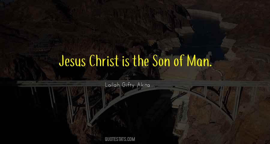 Quotes About The Son Of Man #1396258