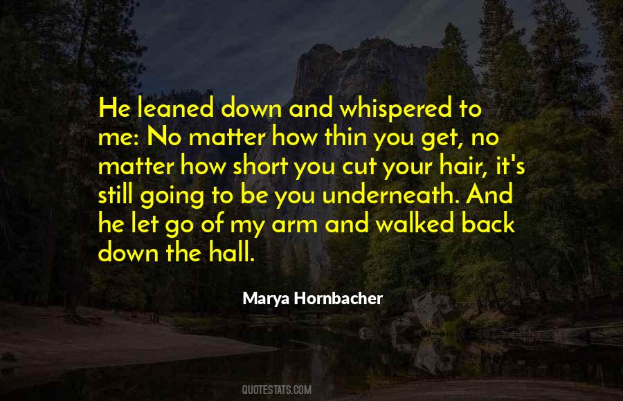 Down The Hall Quotes #1220449