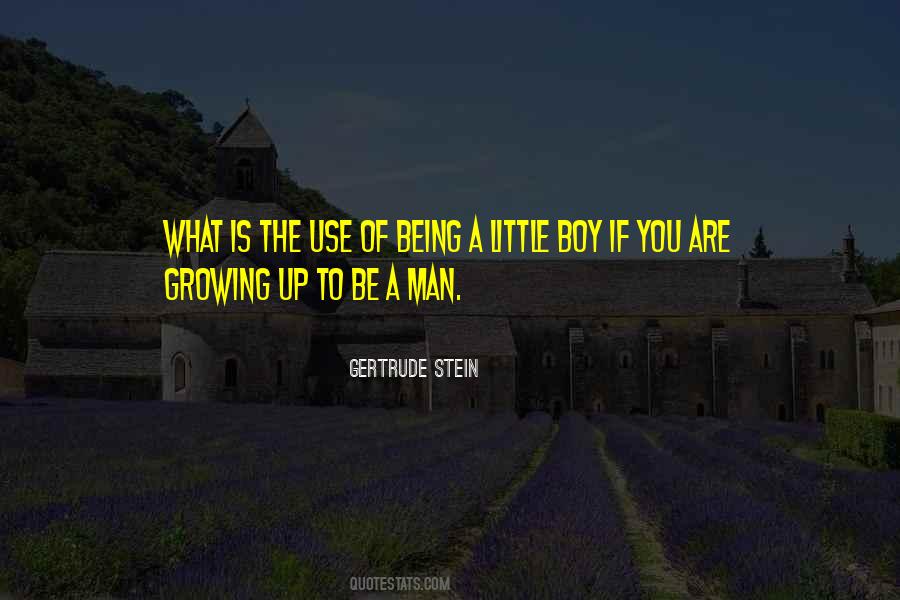 Boy Growing Into A Man Quotes #338513