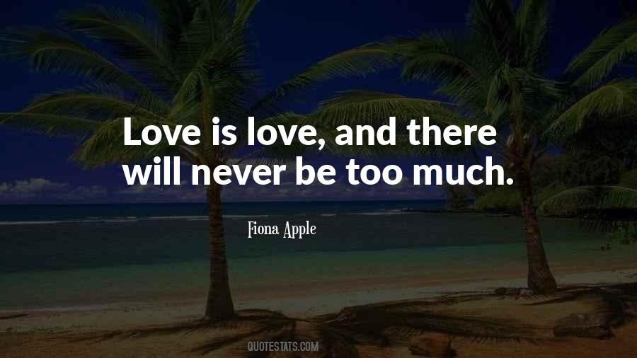 Quotes About Love Is Love #847468