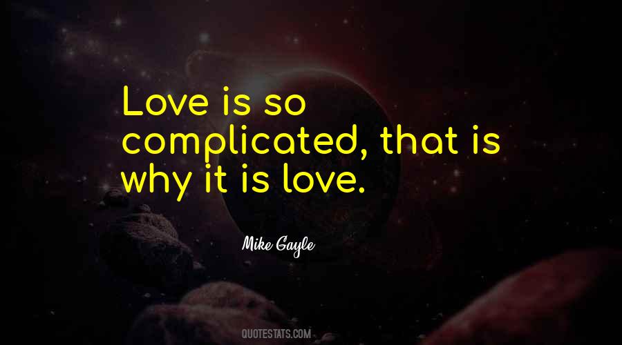 Quotes About Love Is Complicated #1380779